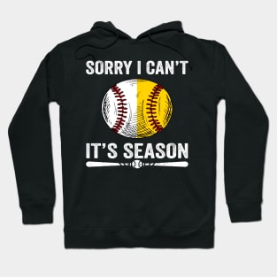 Sorry I Can't It's Season Softball Baseball Hoodie